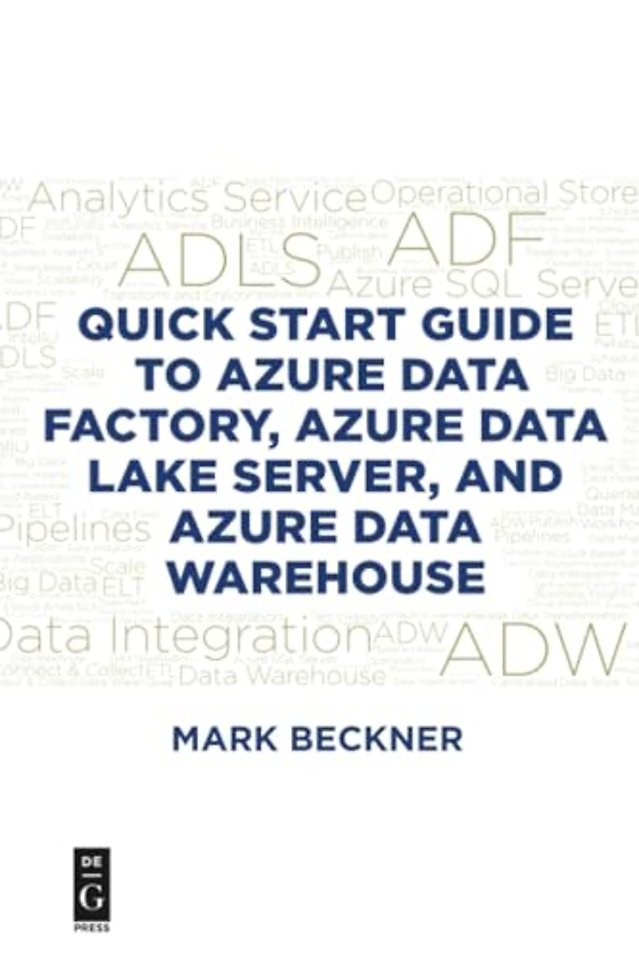 Quick Start Guide to Azure Data Factory, Azure Data Lake Server, and Azure Data Warehouse