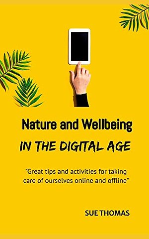Nature and Wellbeing in the Digital Age