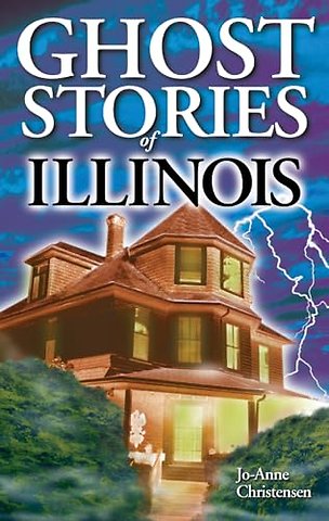 Ghost Stories of Illinois