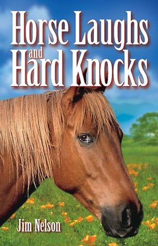 Horse Laughs and Hard Knocks