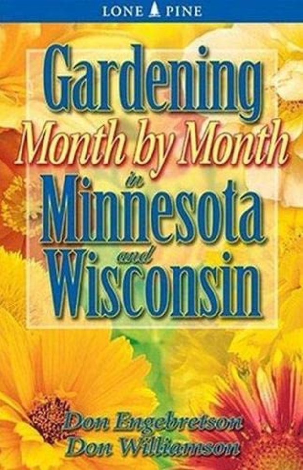 Gardening Month by Month in Minnesota and Wisconsin
