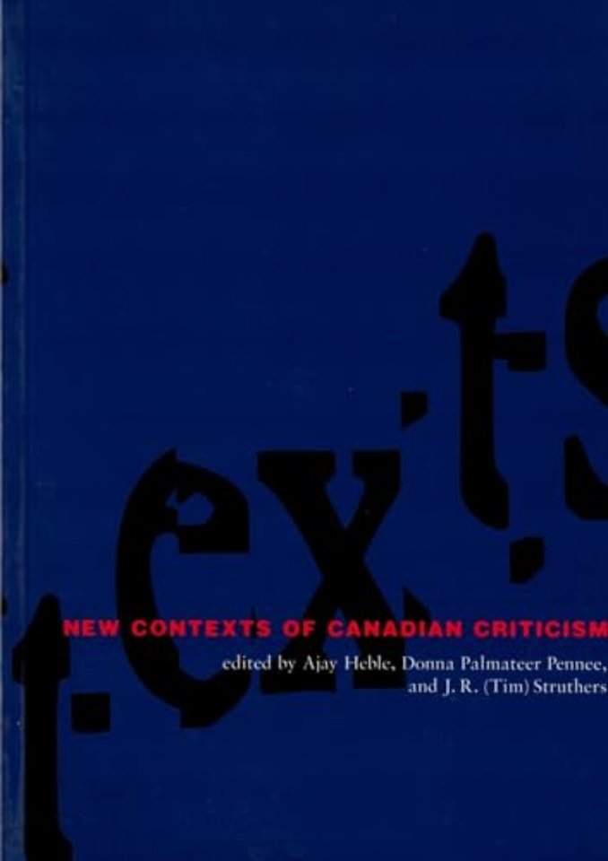 New Contexts of Canadian Criticism