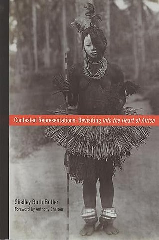 Contested Representations – Revisiting Into the Heart of Africa