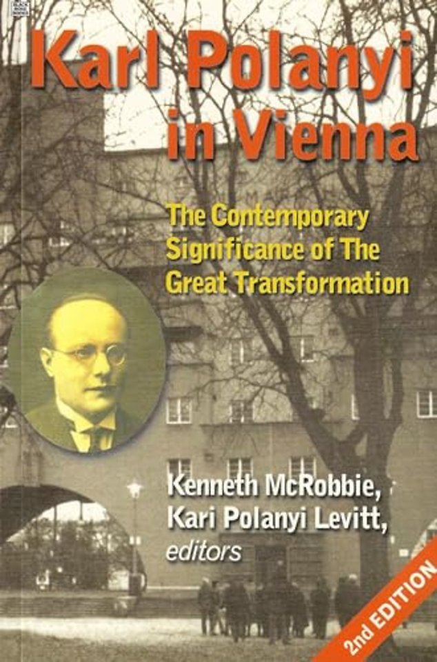 Karl Polanyi In Vienna – The Contemporary Significance of The Great Transformation
