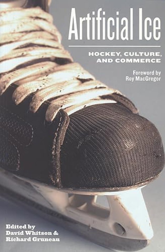 Artificial Ice – Hockey, Culture, and Commerce