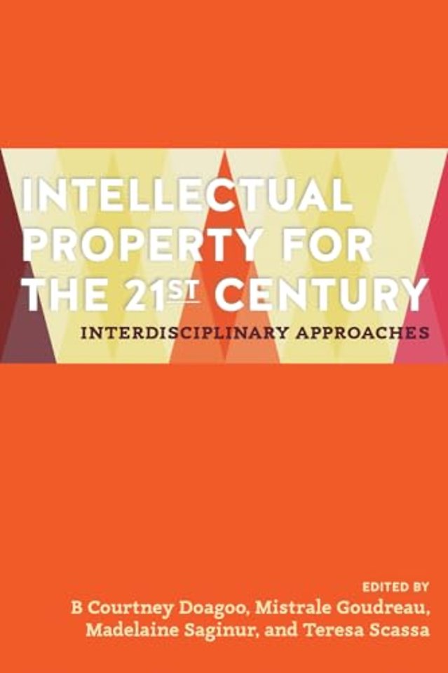 Intellectual Property for the 21st Century – Interdisciplinary Approaches