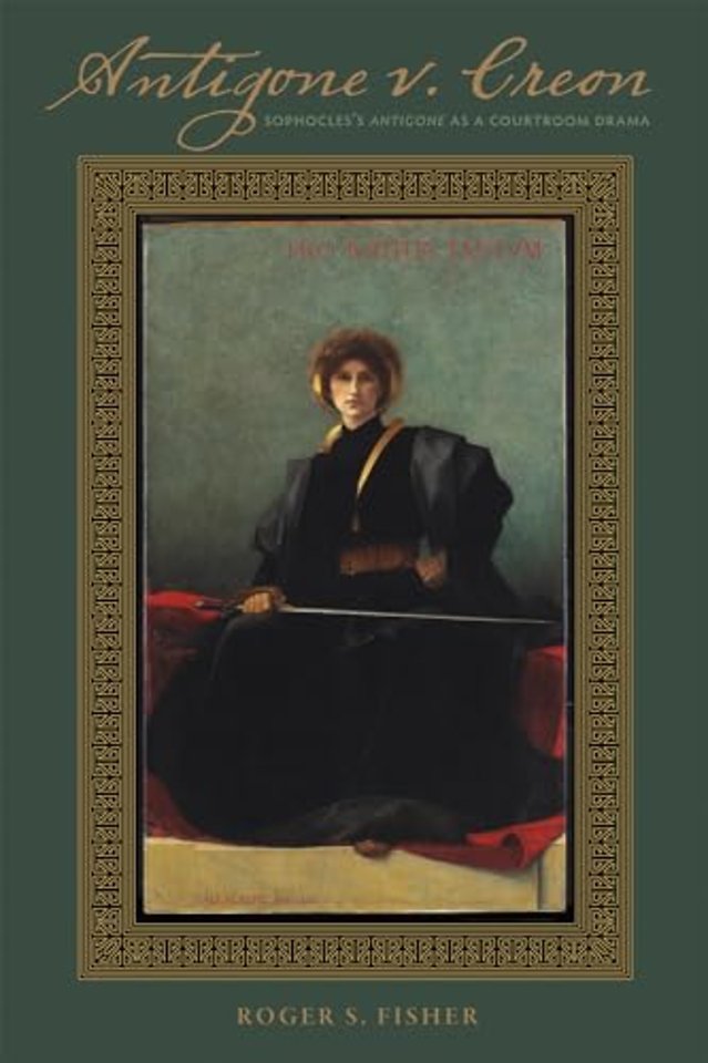 Antigone V. Creon – Sophocles`s Antigone As a Courtroom Drama