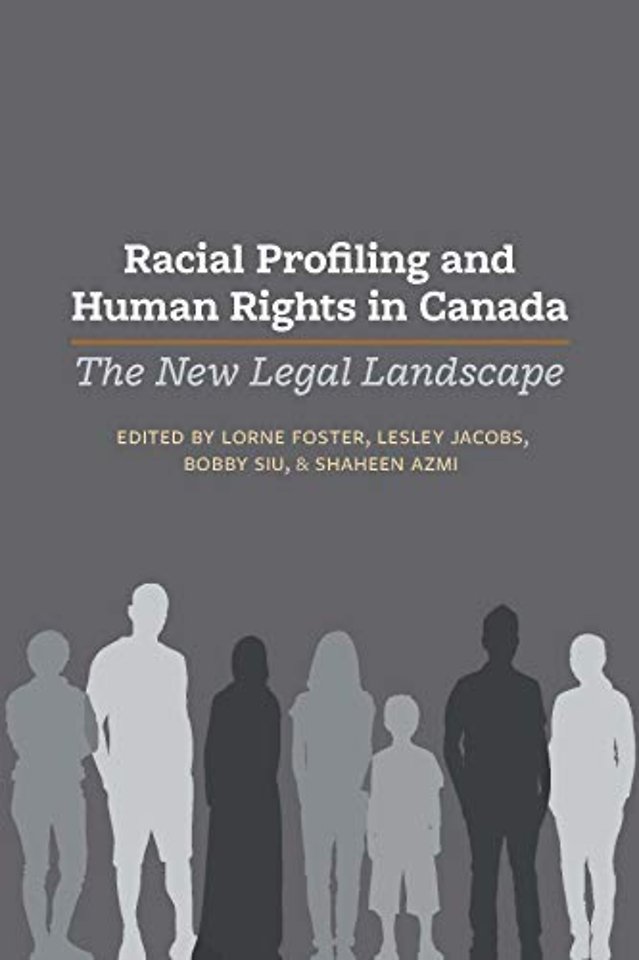 Racial Profiling and Human Rights in Canada – The New Legal Landscape