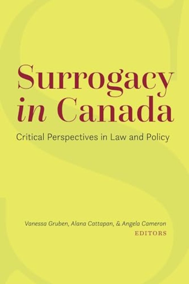 Surrogacy in Canada – Critical Perspectives in Law and Policy