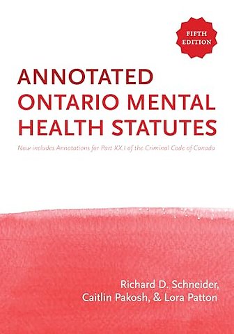 The Annotated Ontario Mental Health Statutes, Fifth Edition