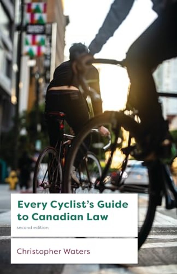 Every Cyclist`s Guide to Canadian Law