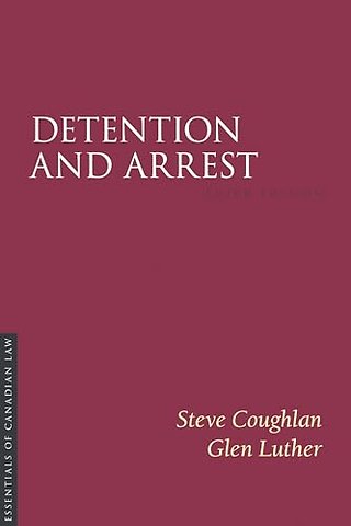 Detention and Arrest, Third Edition