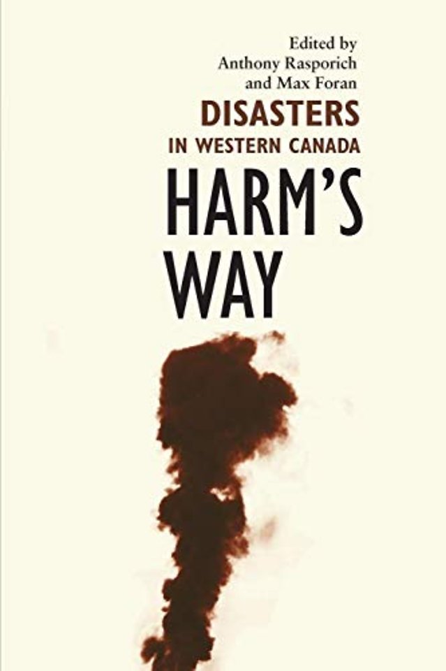 Harm`s Way – Disasters in Western Canada
