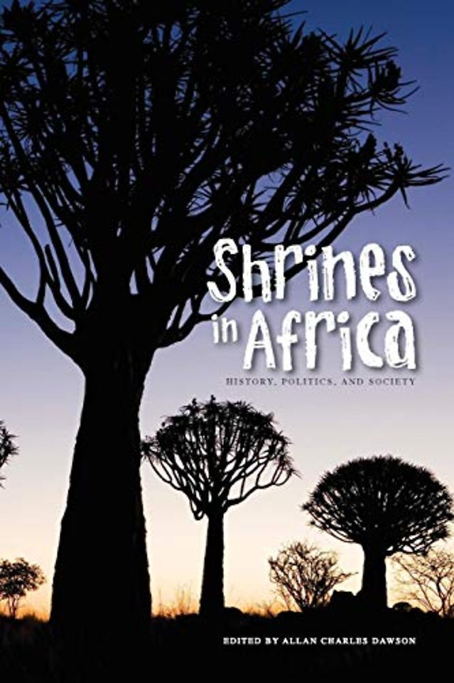 Shrines in Africa Volume 5 – History, Politics, and Society