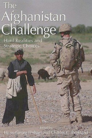 The Afghanistan Challenge – Hard Realities and Strategic Choices