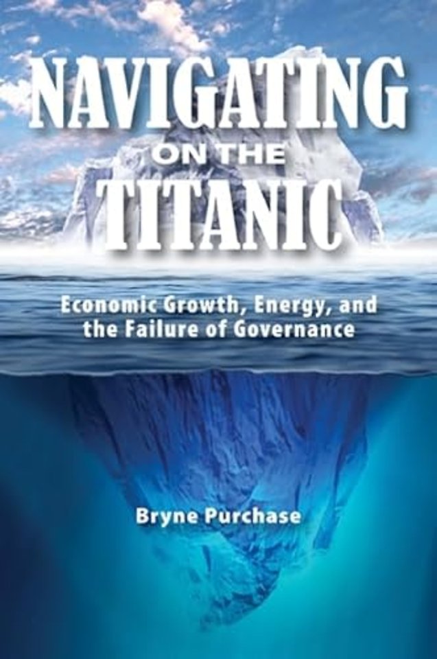 Navigating on the Titanic – Economic Growth, Energy, and the Failure of Governance