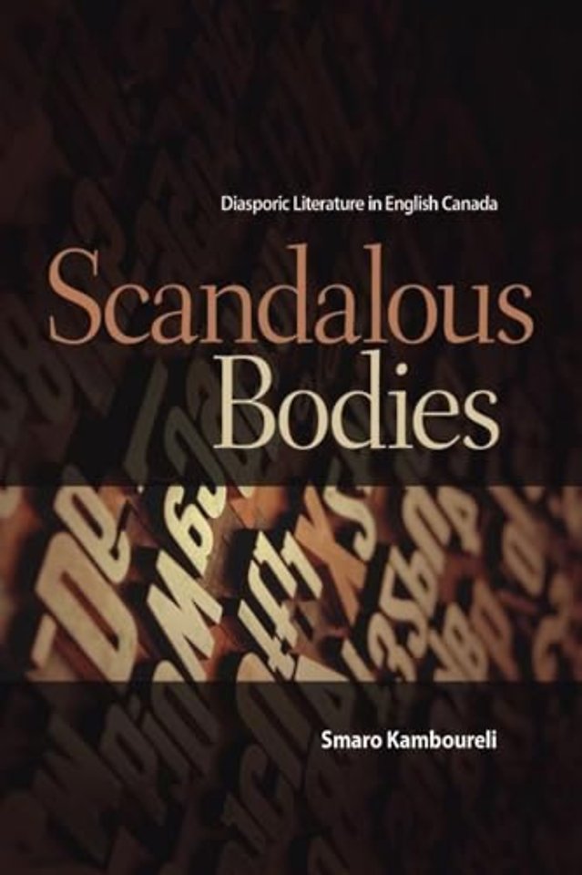 Scandalous Bodies – Diasporic Literature in English Canada