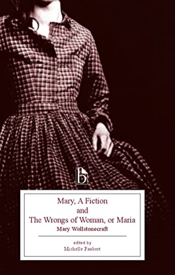 Mary, a Fiction and the Wrongs of Woman, or Maria