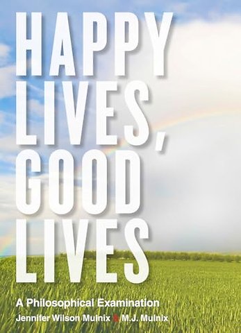 Happy Lives, Good Lives