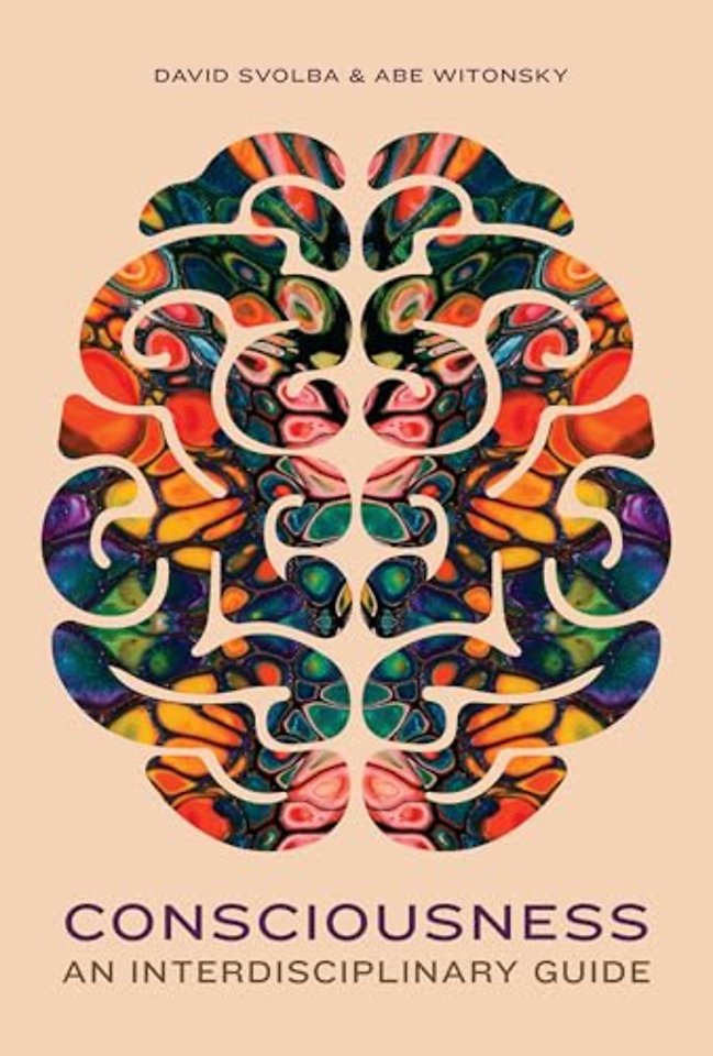 Consciousness: An Interdisciplinary Guide