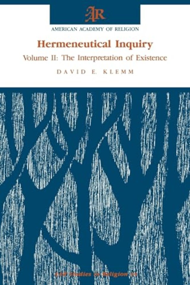 Hermeneutical Inquiry: Volume 2: The Interpretation of Existence