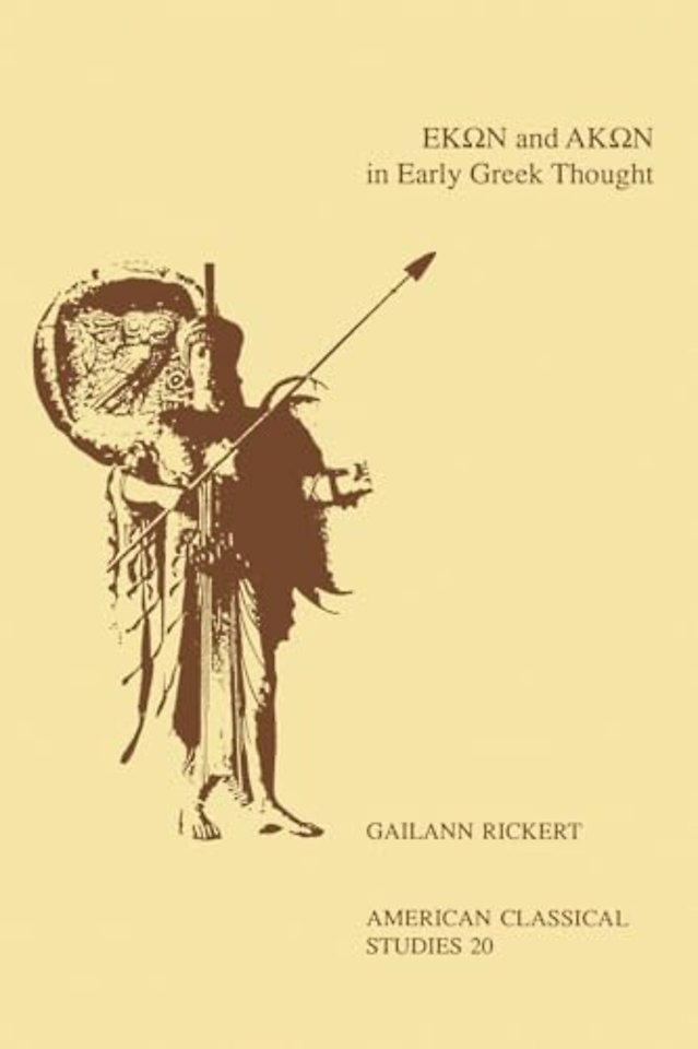 Hekôn and Akôn in Early Greek Thought