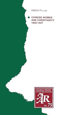 Chinese Women and Christianity 1860-1927