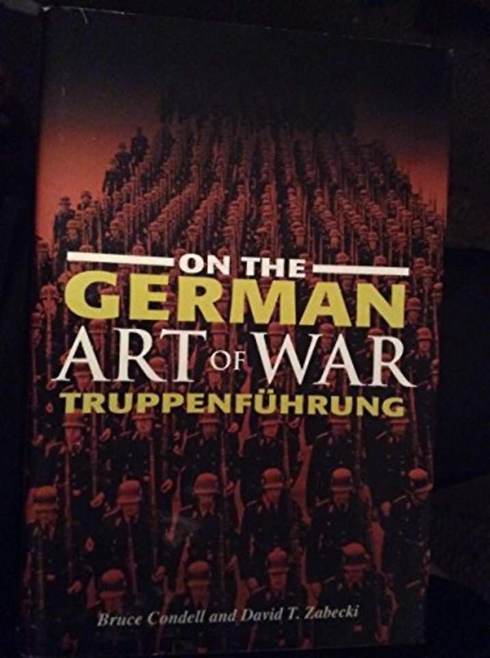On the German Art of War: Truppenführung