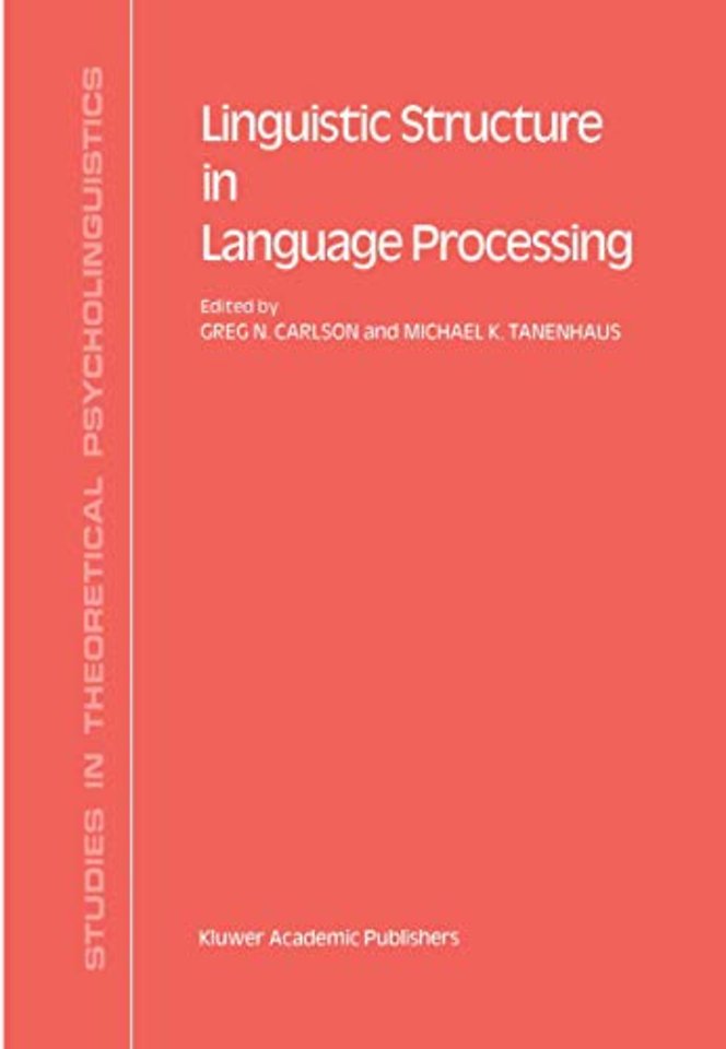 Linguistic Structure in Language Processing