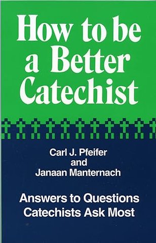 How to Be a Better Catechist
