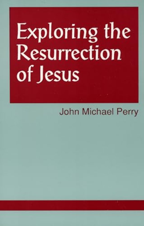 Exploring the Resurrection of Jesus