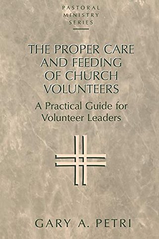 The Proper Care and Feeding of Church Volunteers