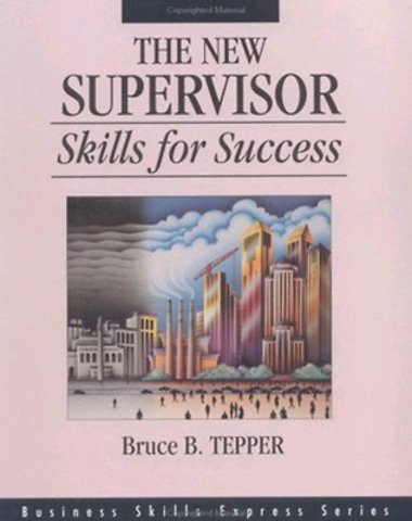 The New Supervisor: Skills for Success