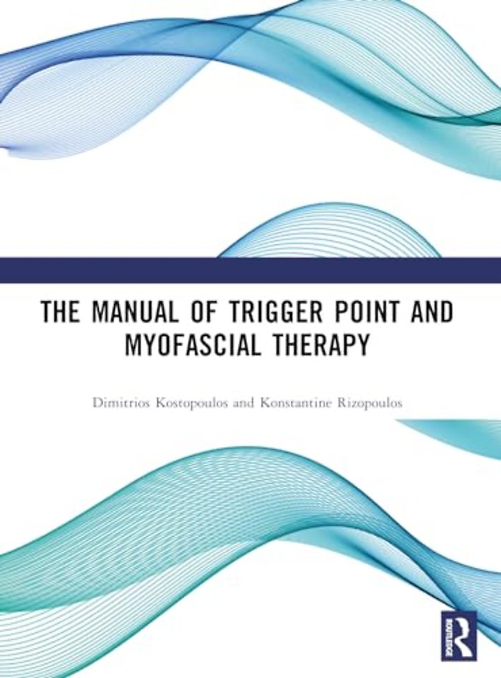 The Manual of Trigger Point and Myofascial Therapy