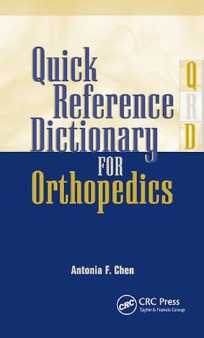 Quick Reference Dictionary for Orthopedics