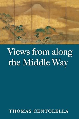 Views from Along the Middle Way