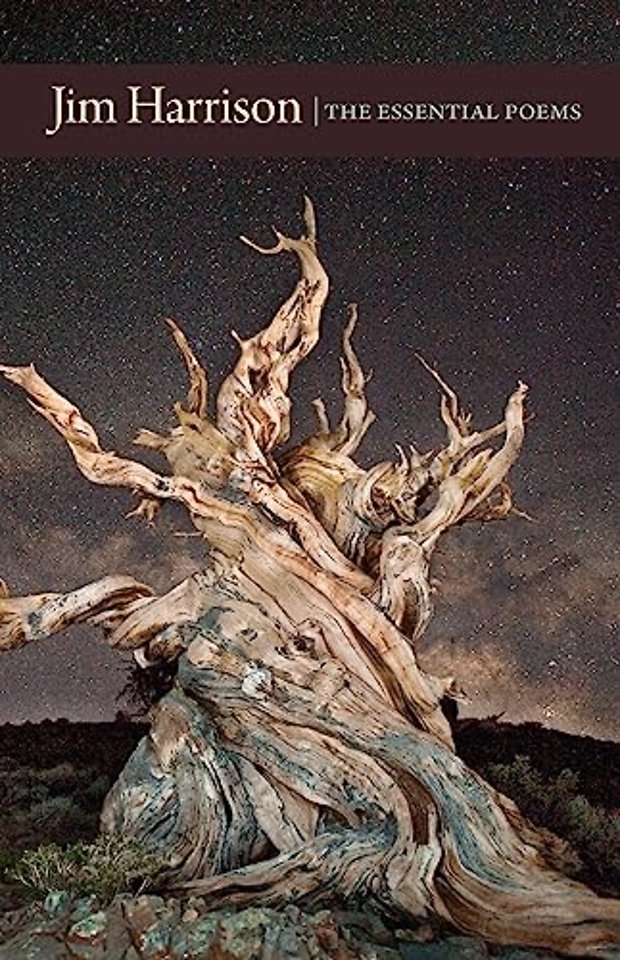 Jim Harrison: The Essential Poems