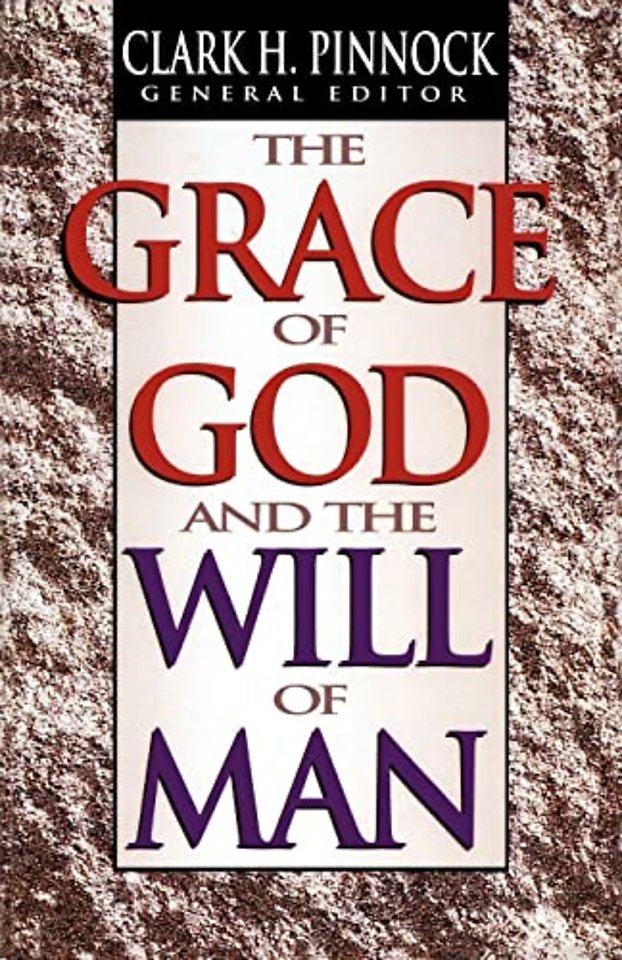 The Grace of God and the Will of Man