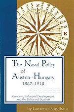 The Naval Policy of Austria-Hungary 1867-1918