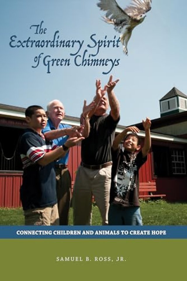 The Extraordinary Spirit of Green Chimneys – Connecting Children and Animals to Create Hope