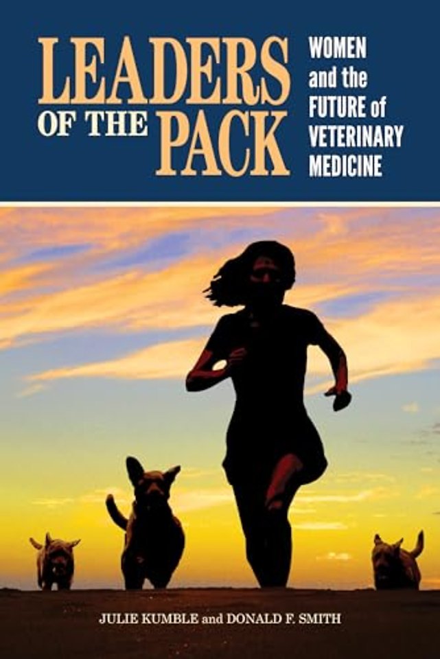 Leaders of the Pack – Women and the Future of Veterinary Medicine