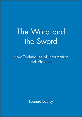 The Word and the Sword – How techniques of Informationa and Violence