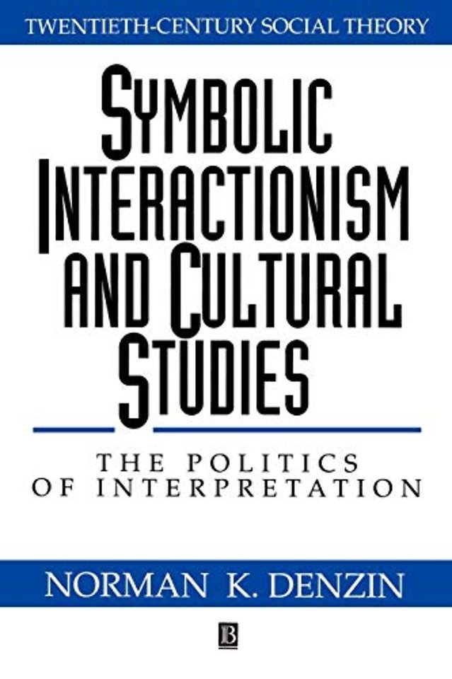 Symbolic Interactionism and Cultural Studies – The  Politics of Interpretation
