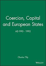 Coercion, Capital and European States, A.D. 990 – 1992