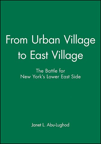 From Urban Village to East Village – The Battle for New Yorks Lower East Side
