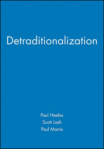 Detraditionalization – Critical Reflections on Authority and Identity