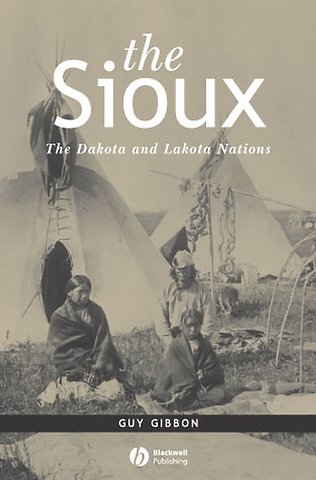 The Sioux – The Dakota and Lakota Nations