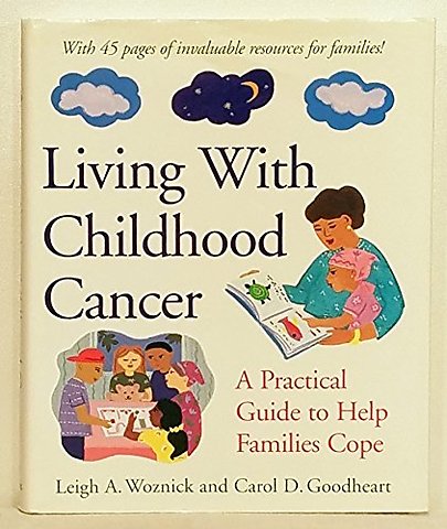 Living with Childhood Cancer – A Practical Guide to Help Families Cope