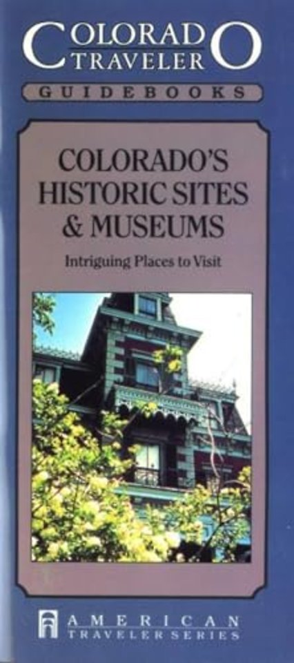 Colorado's Historic Sites & Museums