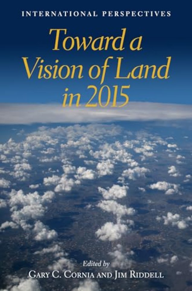 Toward a Vision of Land in 2015 – International Perspectives